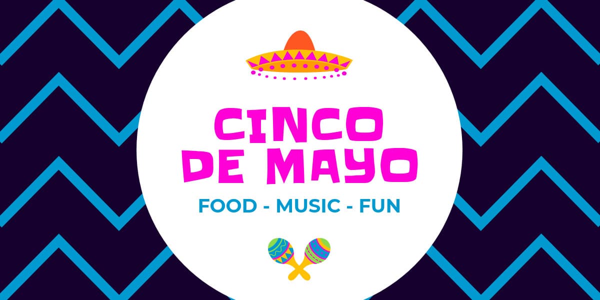 Cinco De Mayo Food Music Fun-1200x600px-TwitterImagePost