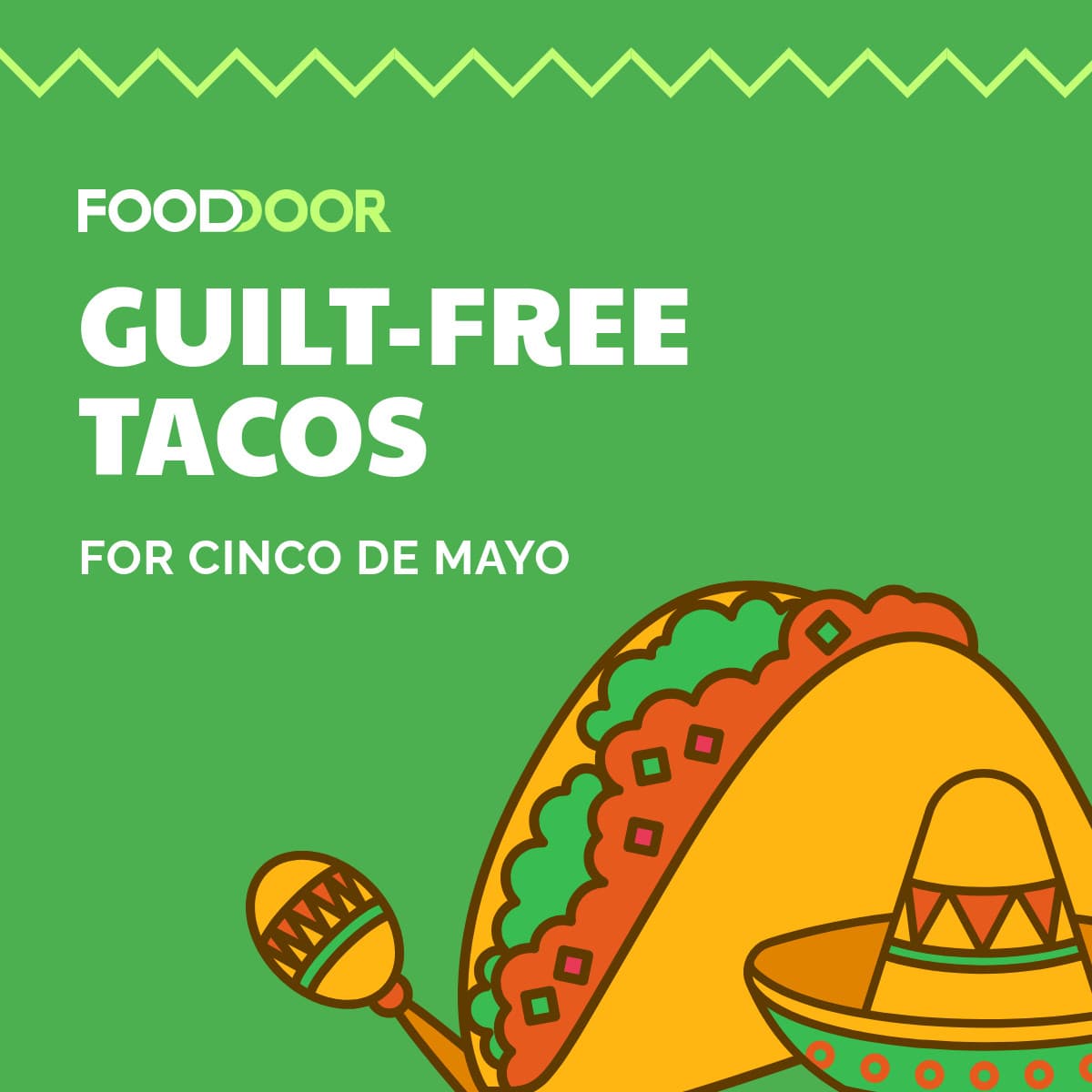 Guilt Free Tacos Cinco de Mayo-1200x1200px-FacebookSquarePost