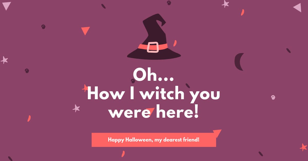 I Witch You Were Here Halloween-1200x628px-FacebookSponsoredMessage