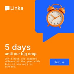 Days until Our Big Drop Linka Animated-336x280px-LargeRectangle-250x250px-Square
