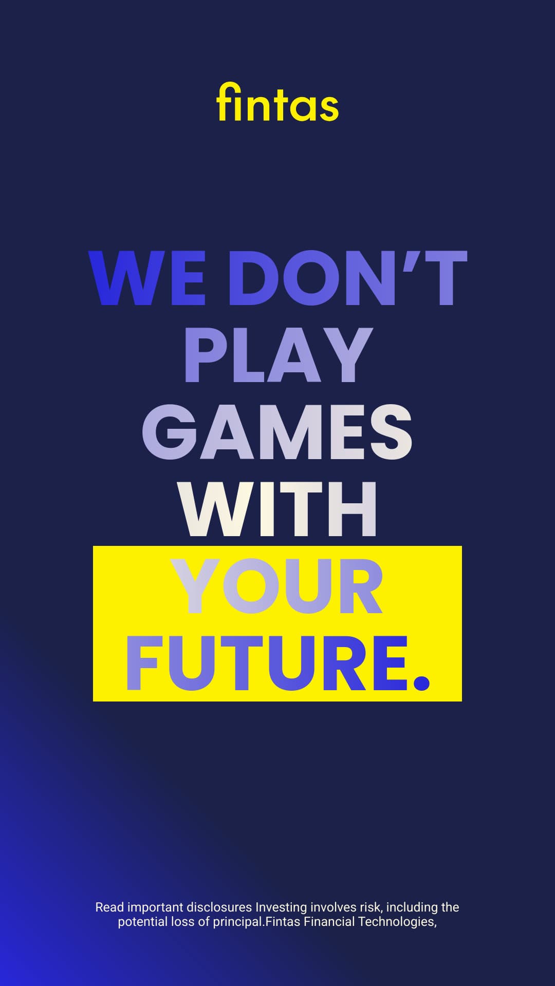 No Games with Your Future Fintas Finance Animated-160x600px-WideSkyscraper-1080x1920px-Story
