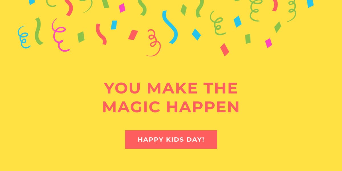 Kids You Make The Magic Happen-1200x600px-TwitterImagePost