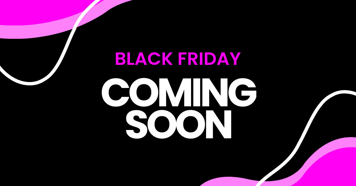 Pink Black Friday Coming Soon-1200x628px-FacebookSponsoredMessage