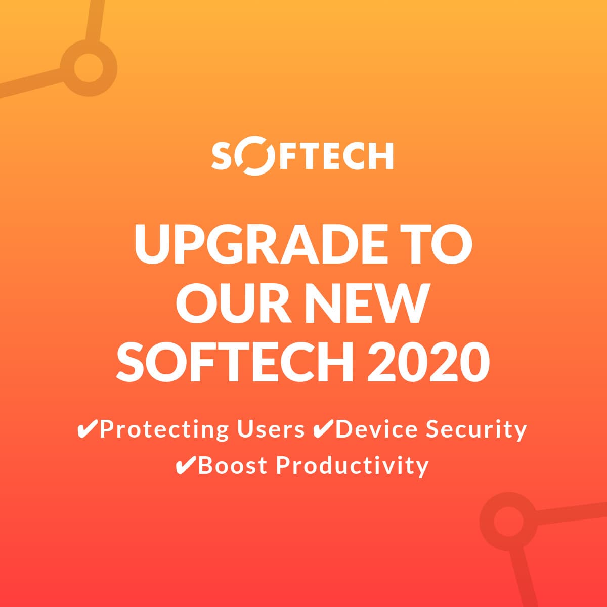 Upgrade to New Softech 2020-1200x1200px-FacebookSquarePost