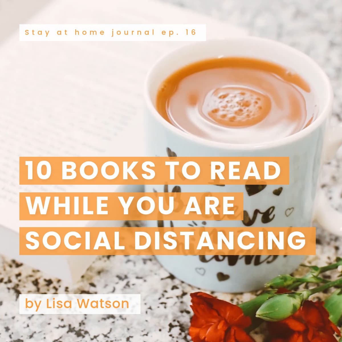 10 Books During Social Distancing Video-1200x1200px-FacebookSquareVideo