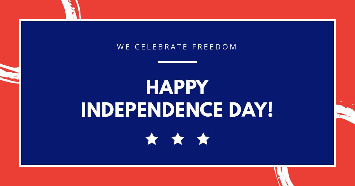 We Celebrate Freedom on Independence Day-1200x628px-FacebookSponsoredMessage