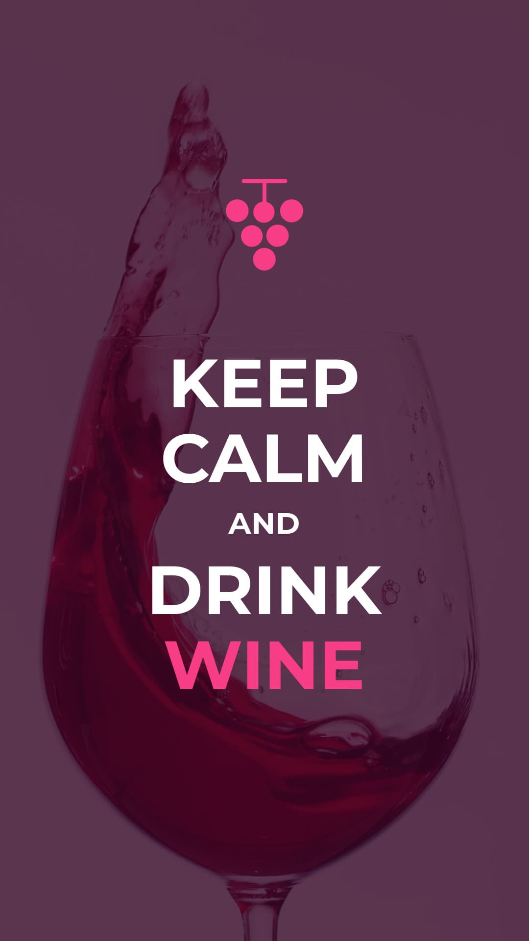 Keep Calm and Drink Wine-1080x1920 px