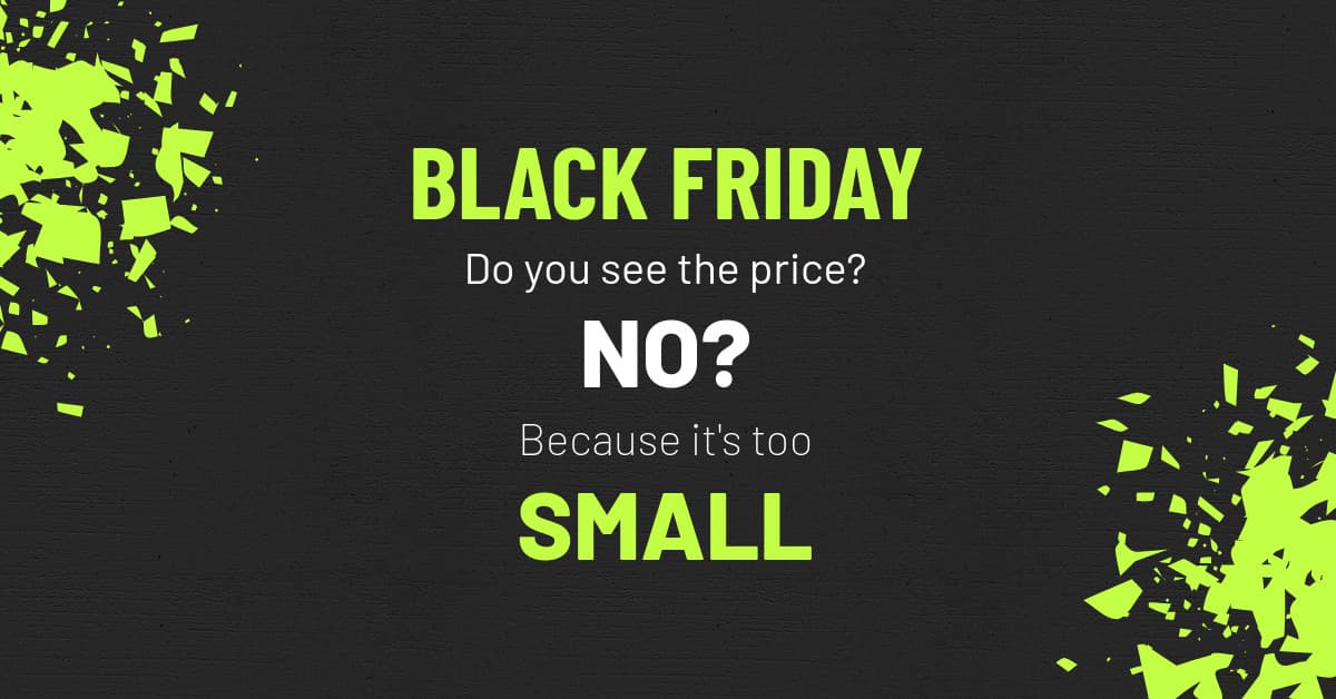 Black Friday Too Small Price-1200x628px-FacebookSponsoredMessage