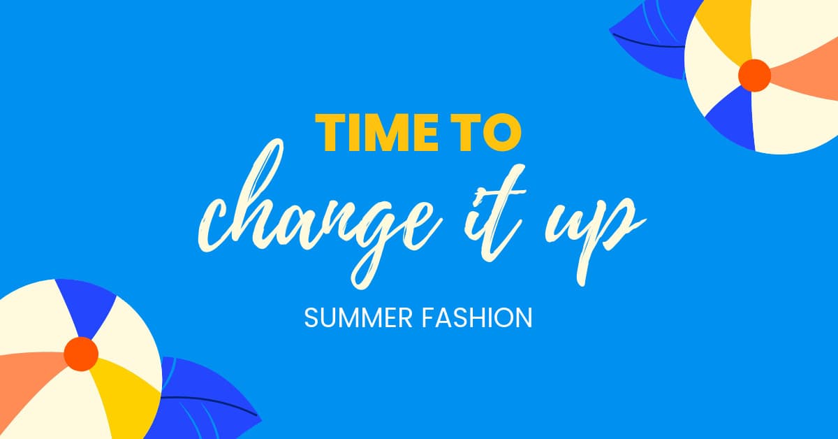 Time To Change Summer Fashion-1200x628px-FacebookSponsoredMessage