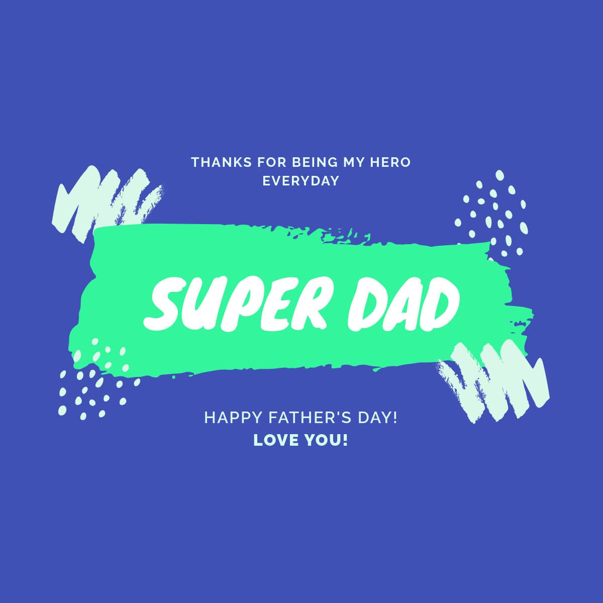 Green Super Dad Father's Day-1200x1200px-FacebookSquarePost