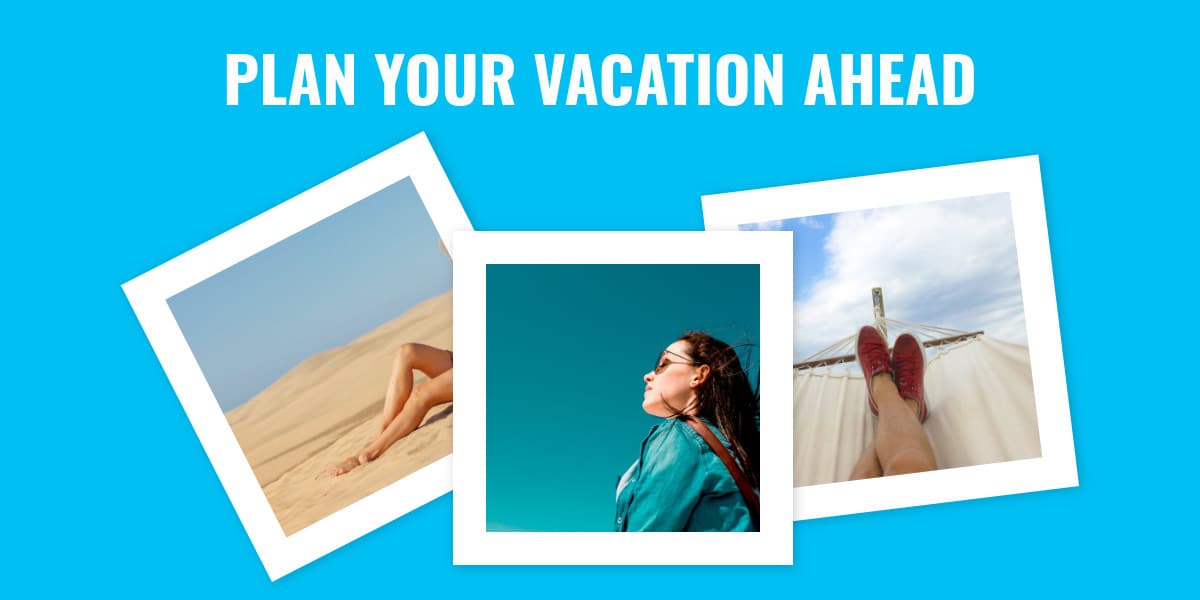 Plan Your Vacation Ahead-1200x600px-TwitterImagePost