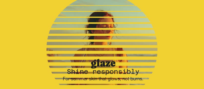 Glaze Shine Responsibly Summer Beauty Products Animated-728x90px-Leaderboard-820x360px-FacebookCover