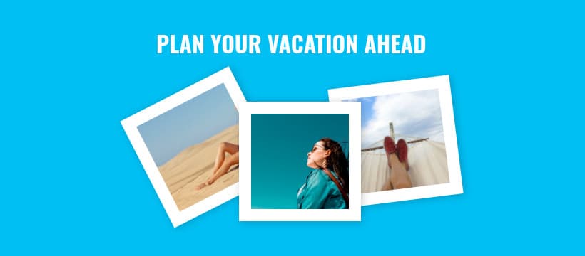 Plan Your Vacation Ahead-820x360px-FacebookCover