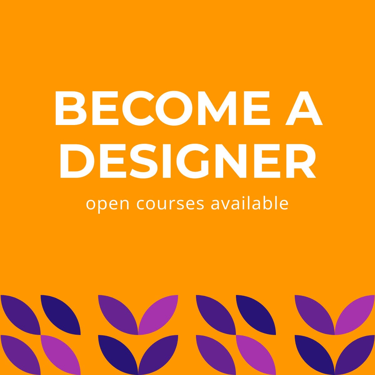 Become a Designer Open Courses-1200x1200px-FacebookSquarePost