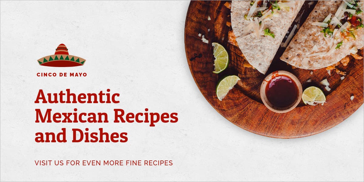 Authentic Cinco de Mayo Recipes-1200x600px-TwitterImagePost