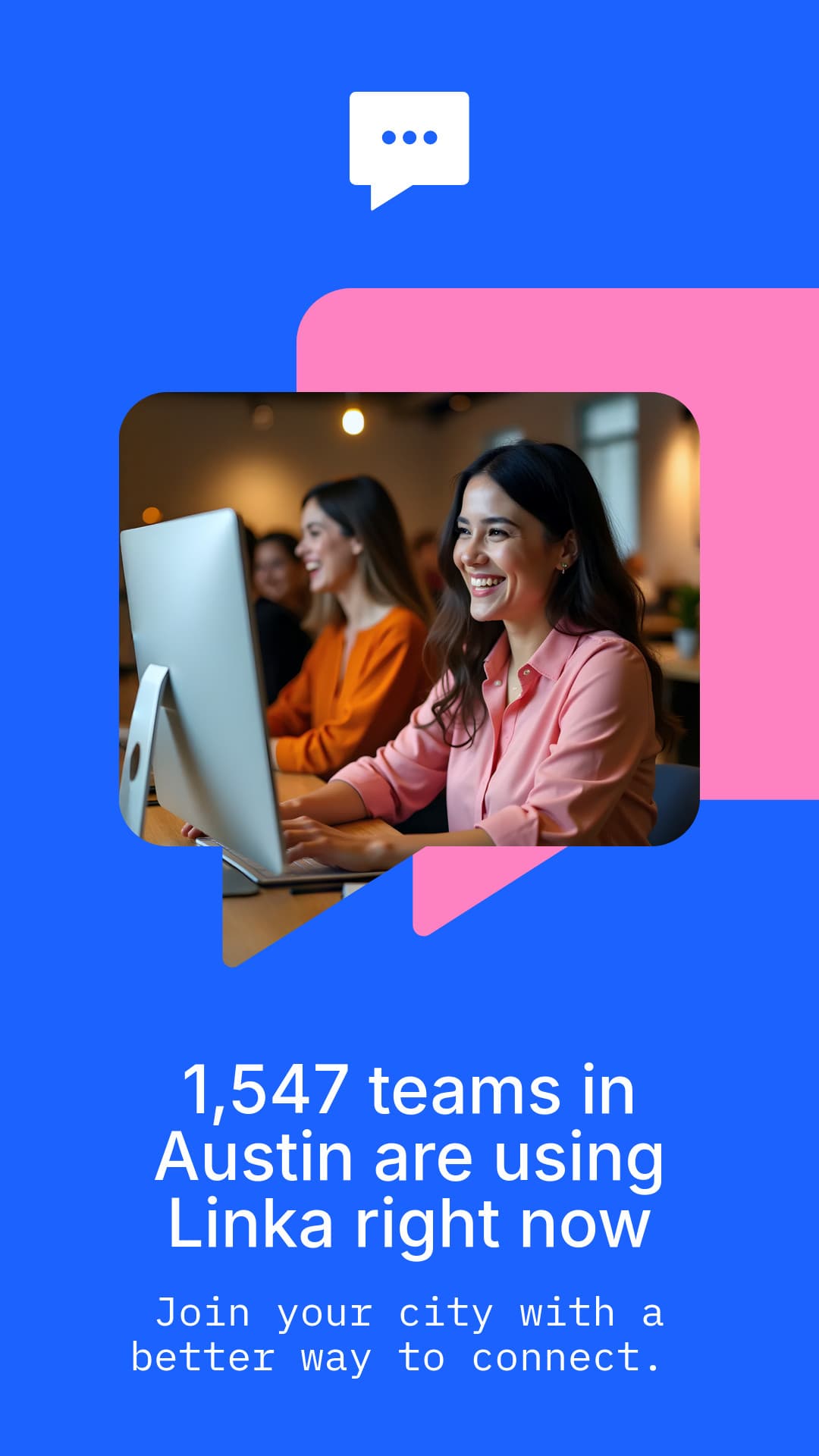 Teams in Austin using Linka Animated-160x600px-WideSkyscraper-1080x1920px-Story