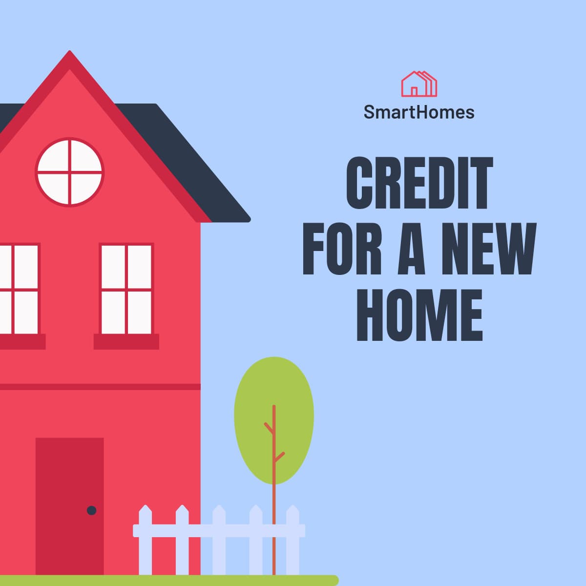 Smart Credit for a New Home-1200x1200px-FacebookSquarePost