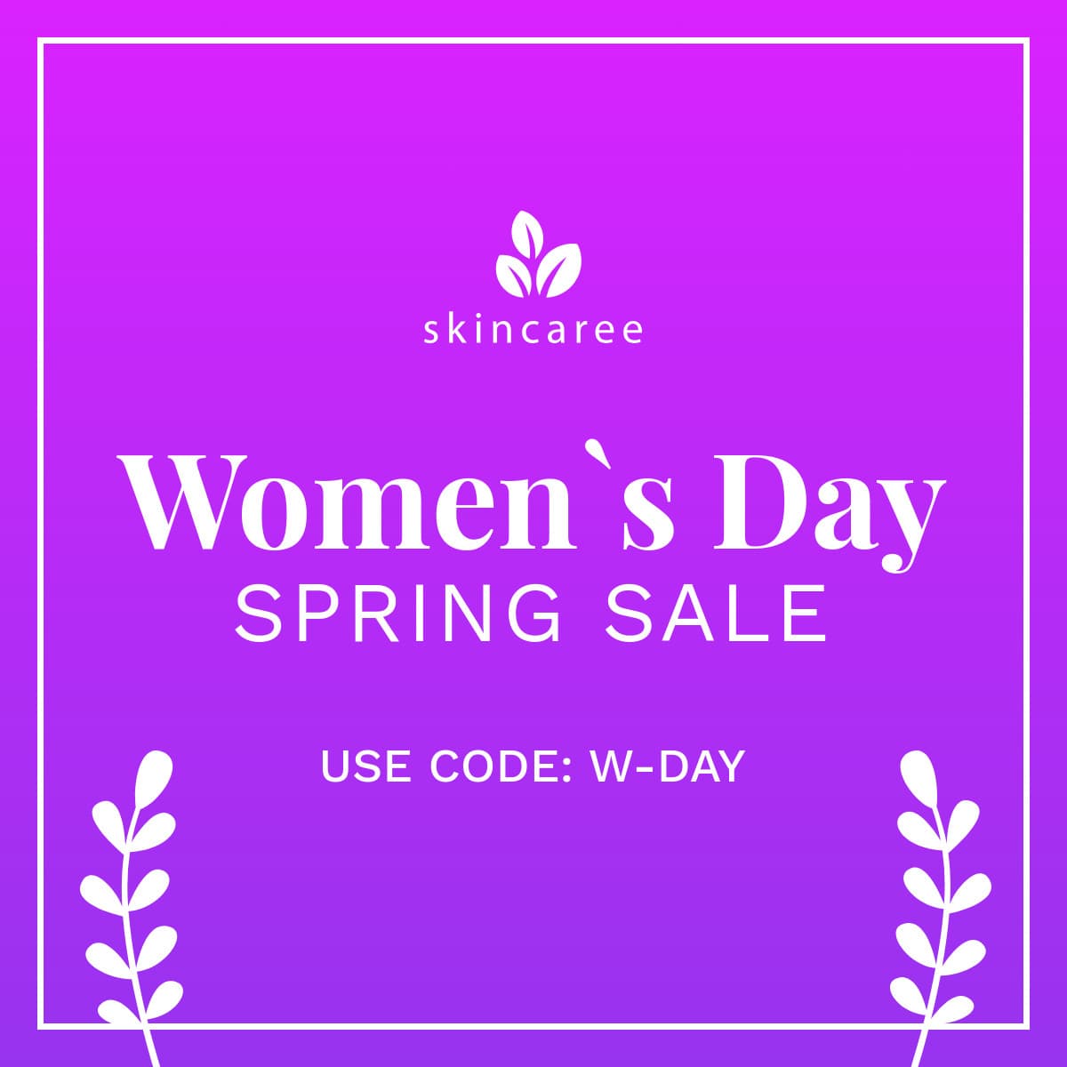 Women's Day Spring Sale Skincaree-1200x1200px-FacebookSquarePost