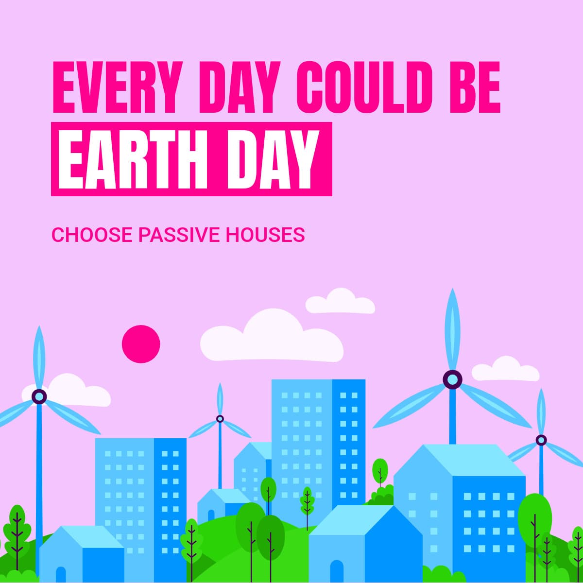 Every Day Could Be Earth Day-1200x1200px-FacebookSquarePost