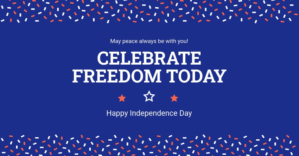 Celebrate Freedom on Independence Day-1200x628px-FacebookSponsoredMessage