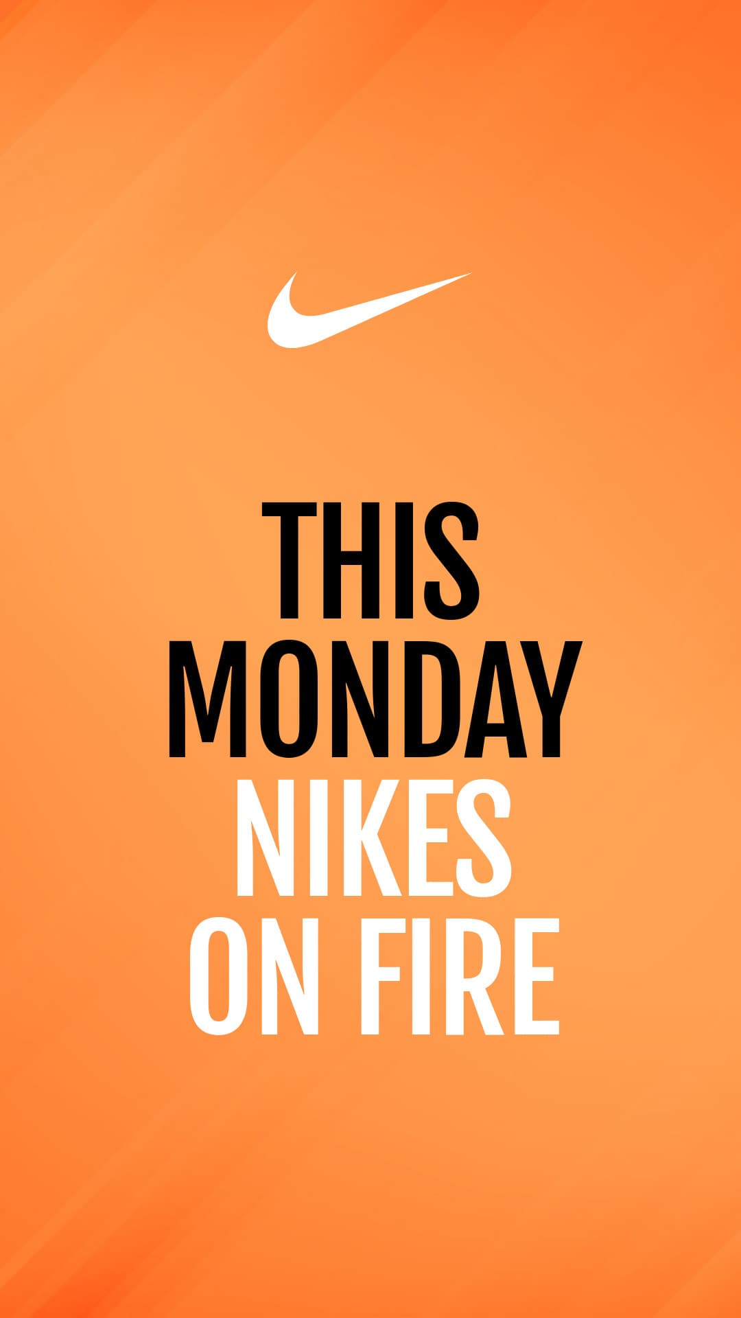 This Monday Nikes on Fire-1080x1920px-Story