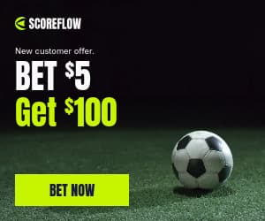 Bet Five Get Hundred Soccer Scoreflow Betting Video-336x280px-LargeRectangle-300x250px-InlineRectang