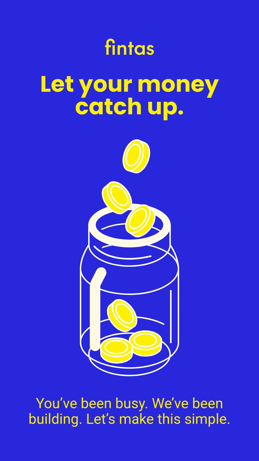 Let Your Money Catch Up Fintas Finance Animated-160x600px-WideSkyscraper-1080x1920px-Story