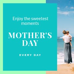 Mother's Day Enjoy the Sweetest Moments-250x250px-Square