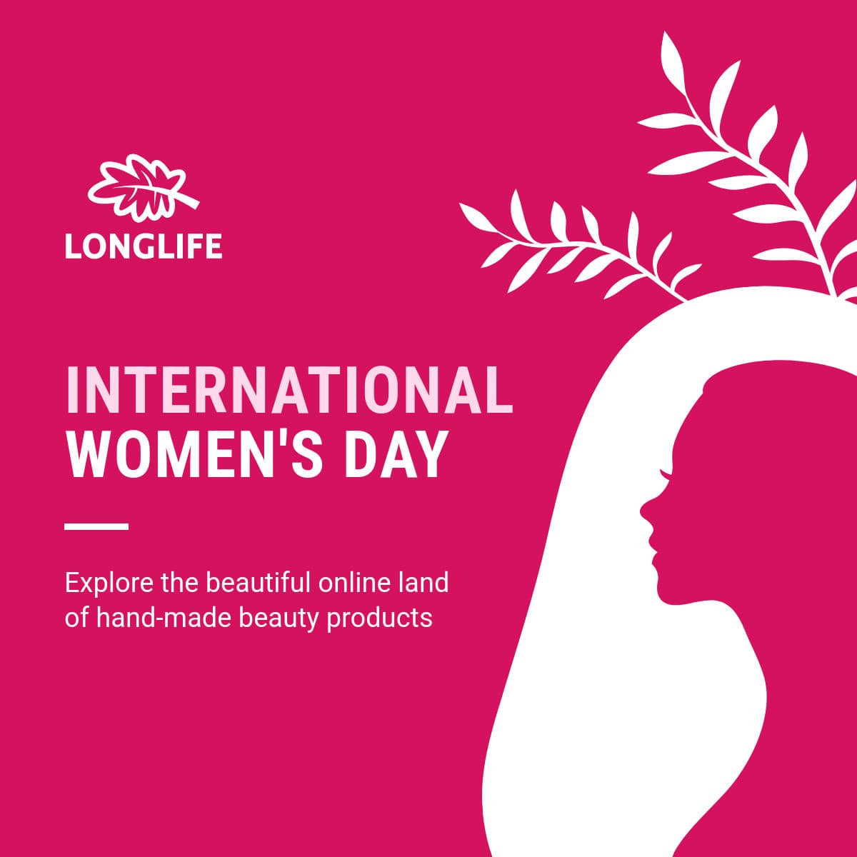 Longlife Beauty Women`s Day-1200x1200px-FacebookSquarePost