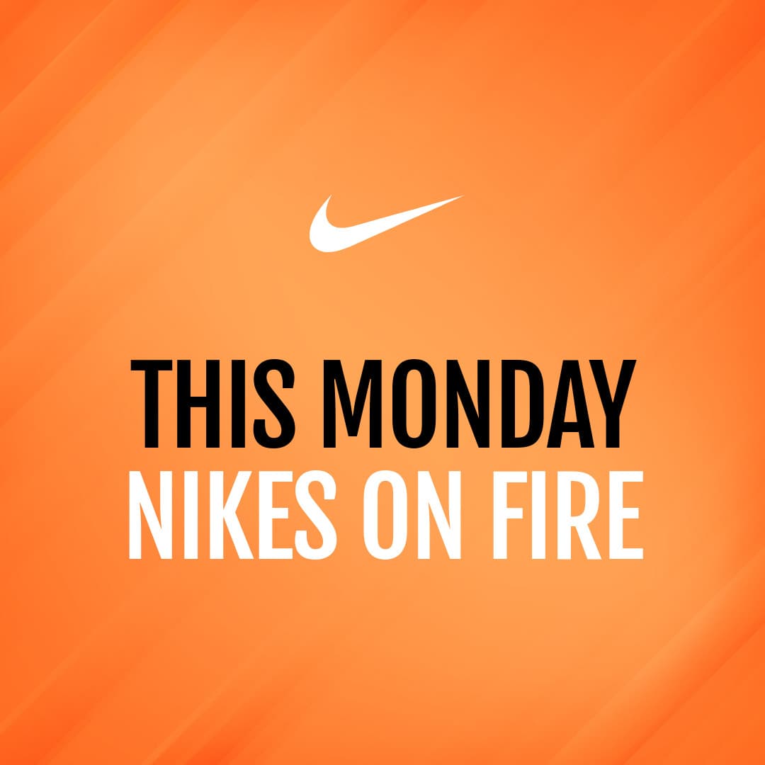 This Monday Nikes on Fire-1080x1080px-InstagramPost