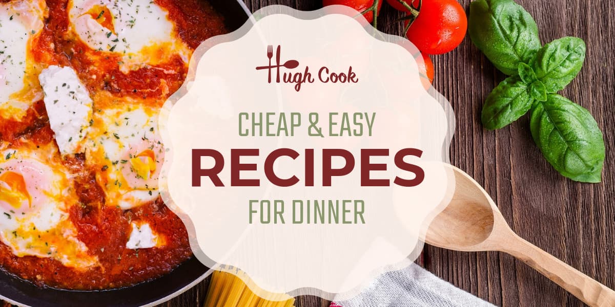 Cheap & Easy Dinner Recipes-1200x600px-TwitterImagePost