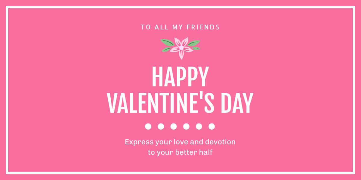 Pink Happy Valentine's Day My Friends-1200x600px-TwitterImagePost