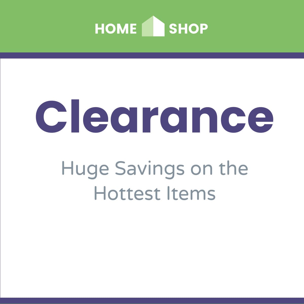 Huge Home Shop Clearance-1200x1200px-FacebookSquarePost