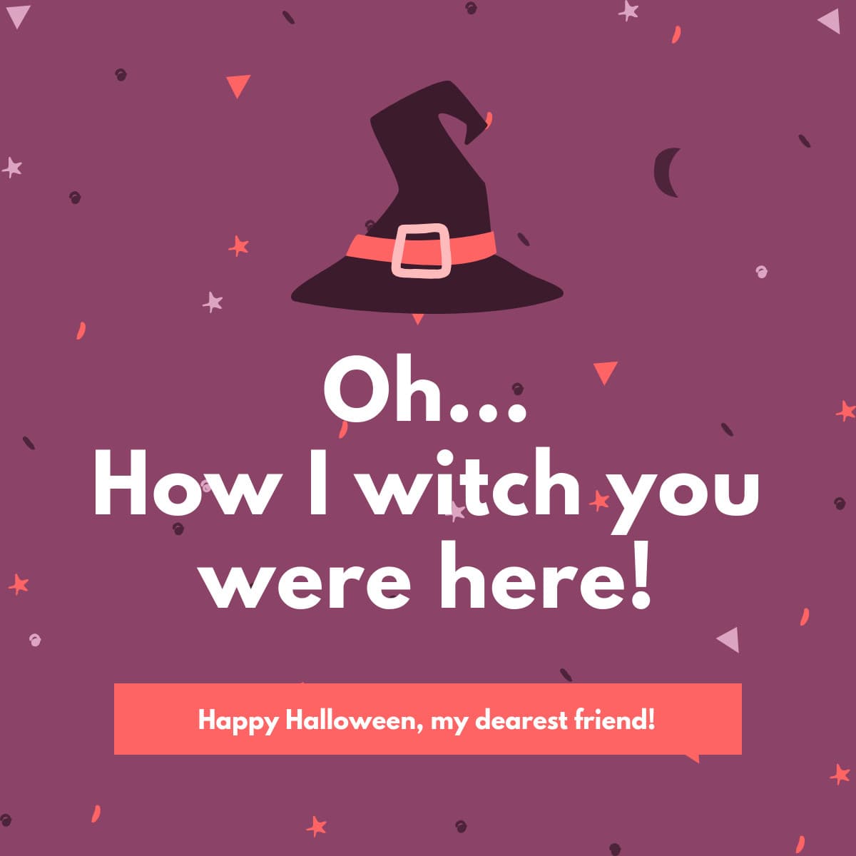 I Witch You Were Here Halloween-1200x1200px-FacebookSquarePost