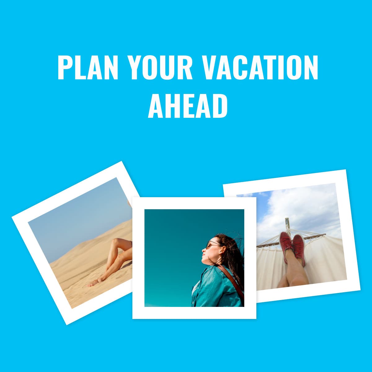Plan Your Vacation Ahead-1200x1200px-FacebookSquarePost