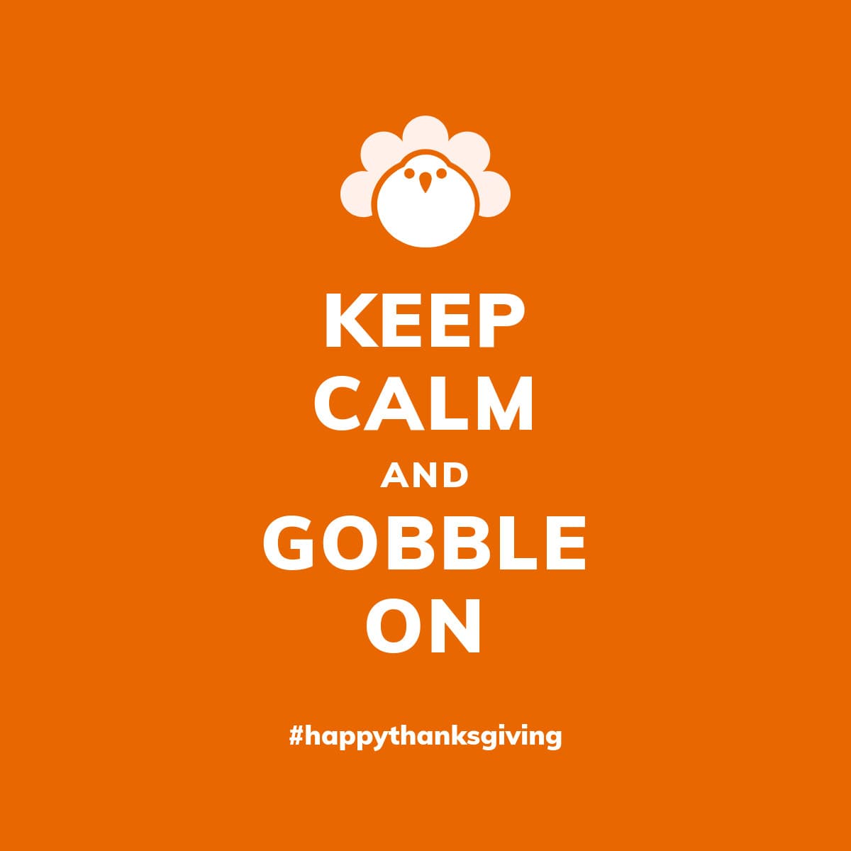 Keep Calm and Gobble On Thanksgiving-1200x1200px-FacebookSquarePost