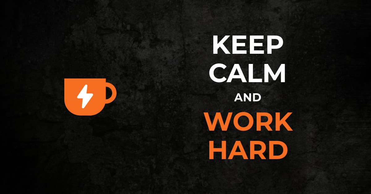 Keep Calm and Work Hard-1200x628 px