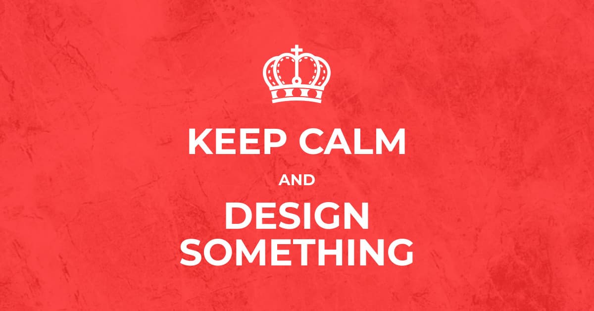 Keep Calm and Design Something-1200x628px-FacebookSponsoredMessage
