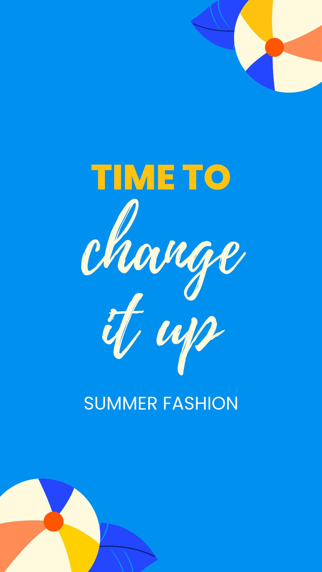 Time To Change Summer Fashion-1080x1920px-Story