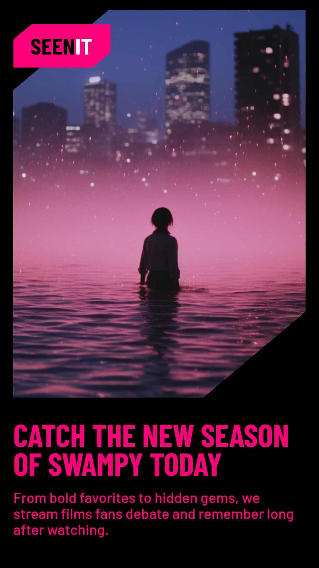 Catch the New Season Seenit Movie Streaming Animated-160x600px-WideSkyscraper-1080x1920px-Story