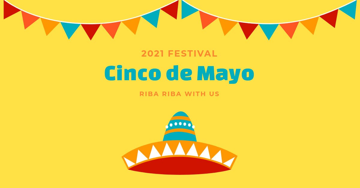 Cinco de Mayo Riba Riba Festival-1200x628px-FacebookSponsoredMessage
