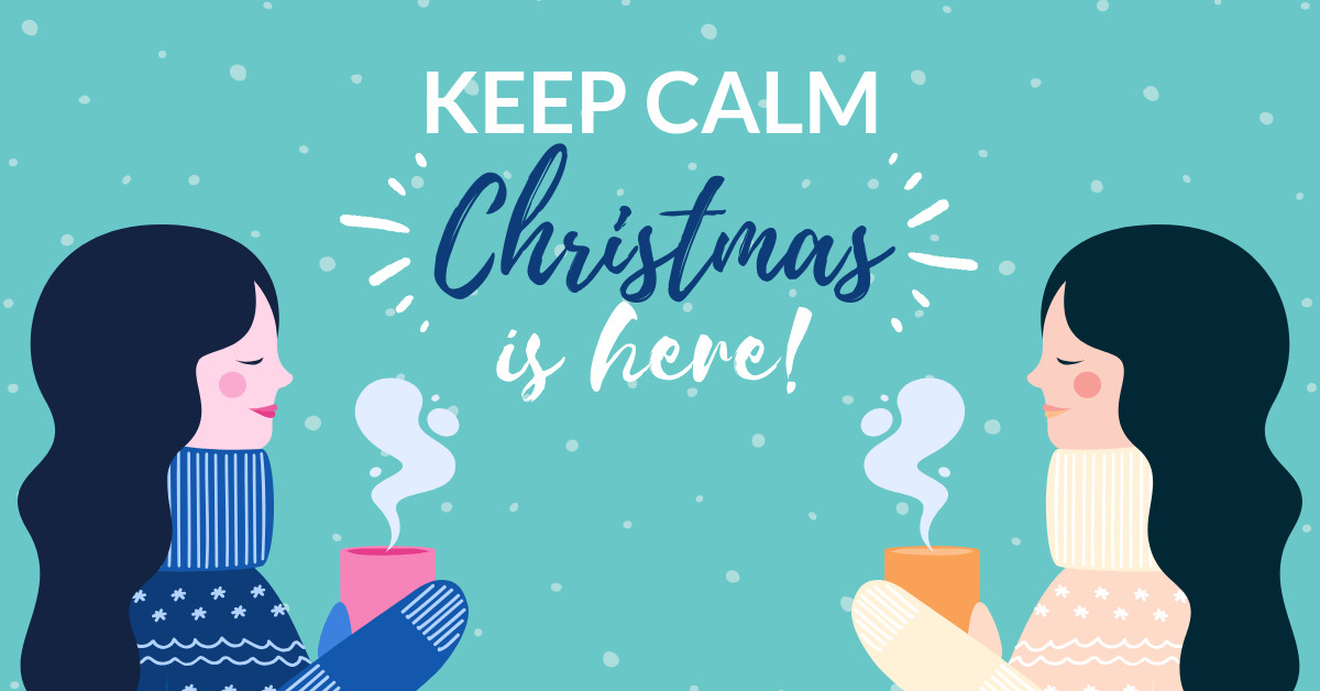 Hot Beverage Keep Calm Christmas is Here-1200x628px-FacebookSponsoredMessage