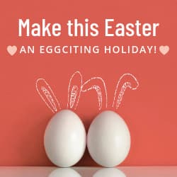 Make Easter an Eggciting Holiday-250x250px-Square