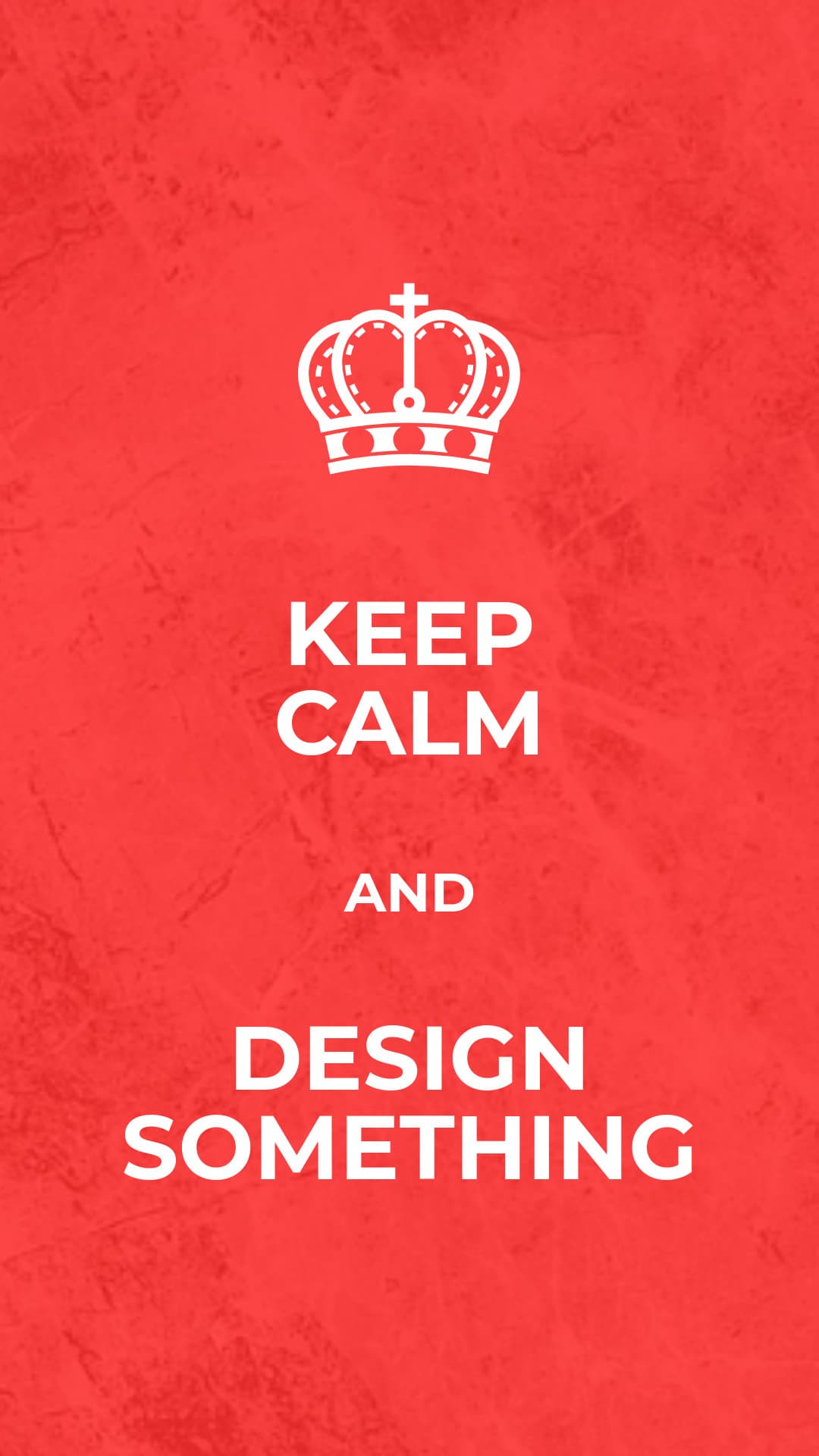 Keep Calm and Design Something-1080x1920px-Story