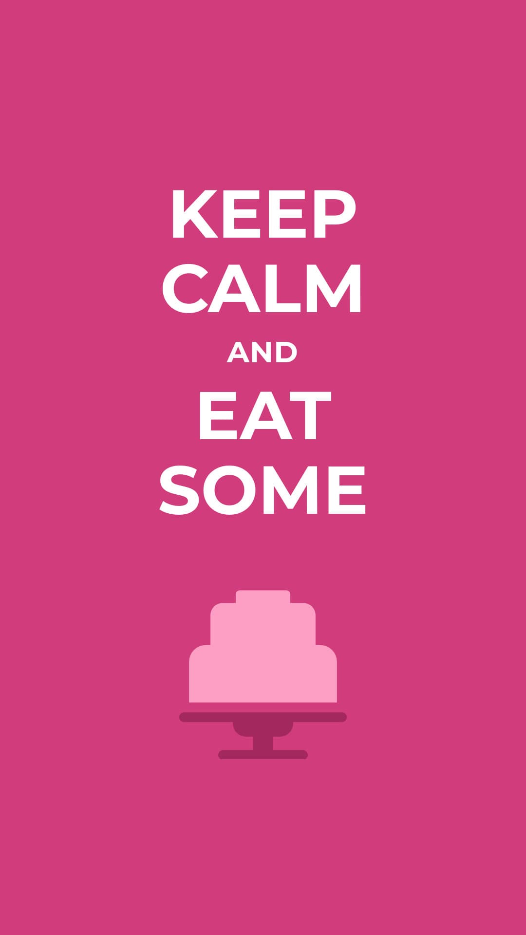 Keep Calm and Eat Some Cake-1080x1920 px