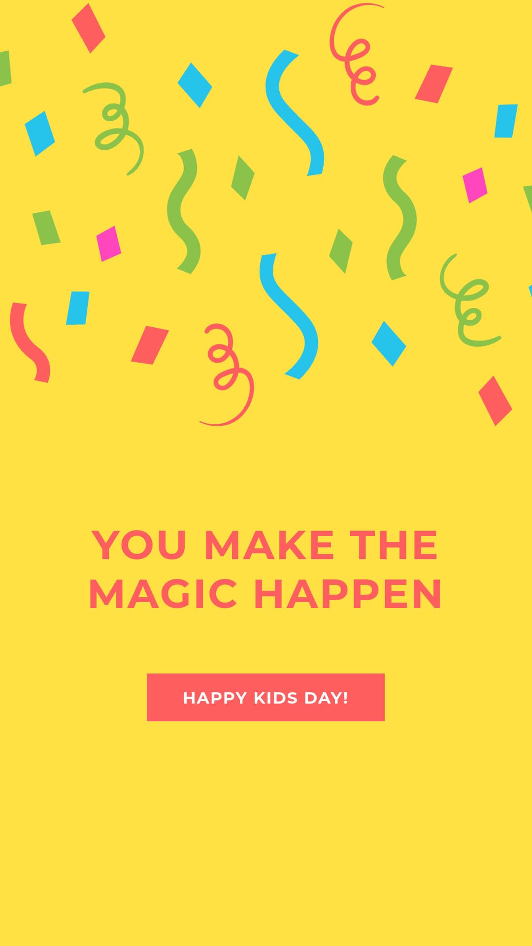 Kids You Make The Magic Happen-1080x1920px-Story
