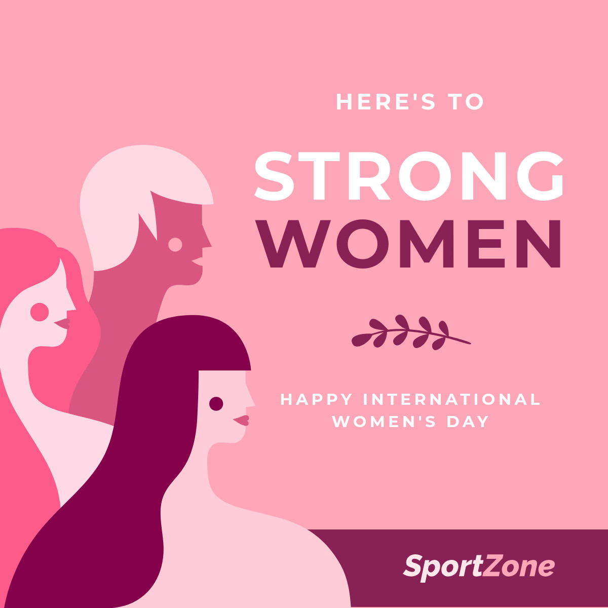 International Women's Day Strong Women-1200x1200px-FacebookSquarePost