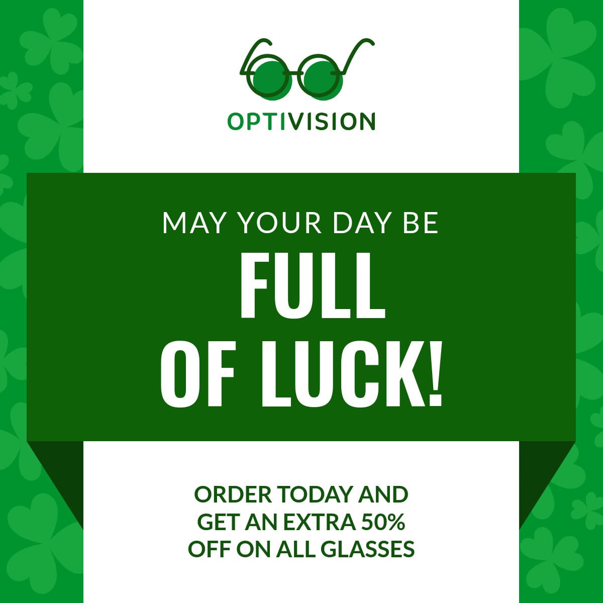 Saint Patrick's Full of Luck Optivision-1200x1200px-FacebookSquarePost