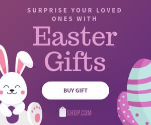 Surprise Easter Gifts for Loved Ones-300x250px-MediumRectangle