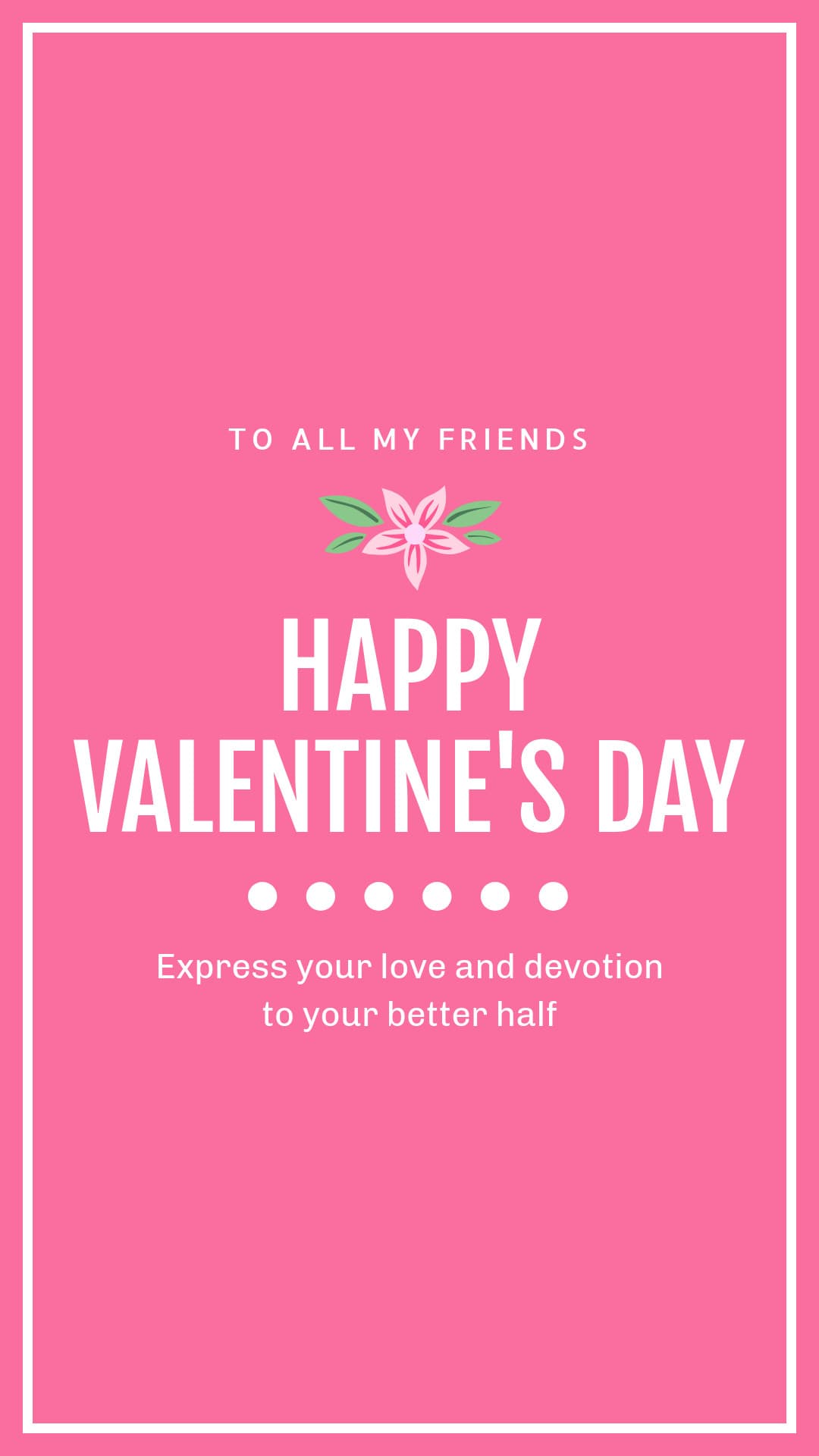 Pink Happy Valentine's Day My Friends-1080x1920px-Story